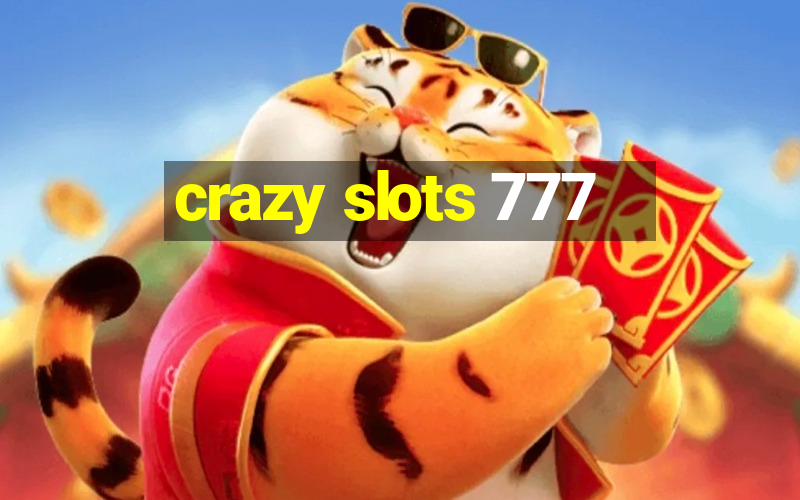 crazy slots 777