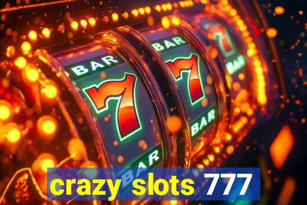 crazy slots 777