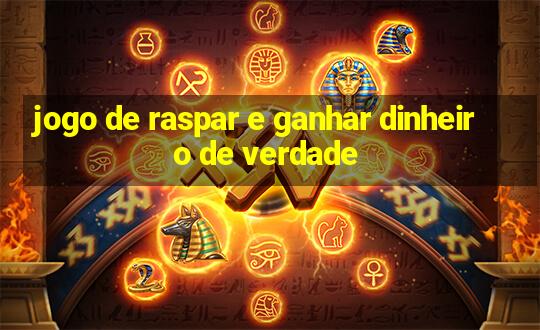 jogo de raspar e ganhar dinheiro de verdade