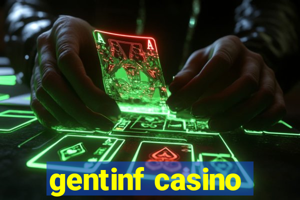 gentinf casino