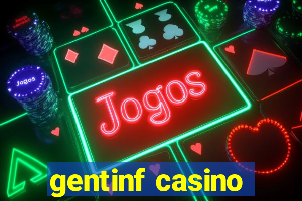 gentinf casino