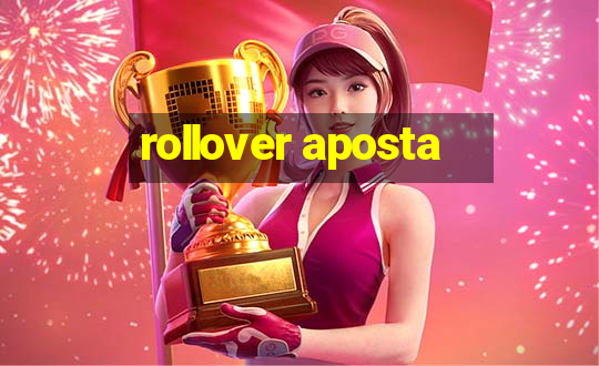 rollover aposta