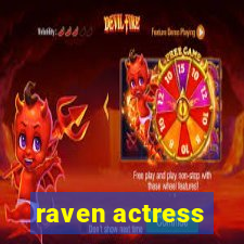 raven actress