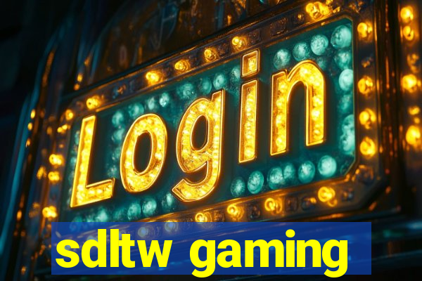 sdltw gaming