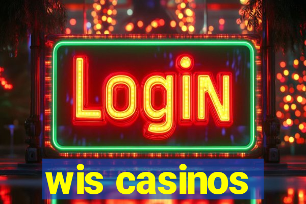 wis casinos