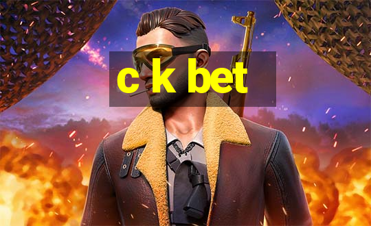 c k bet