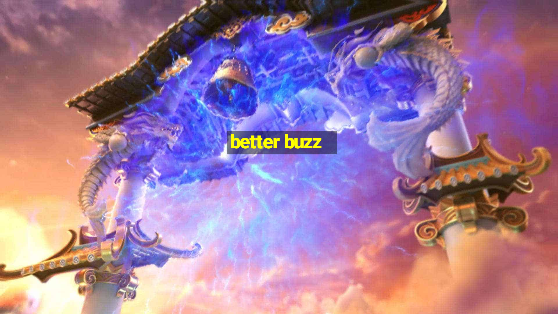 better buzz