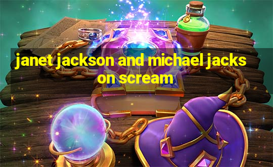 janet jackson and michael jackson scream