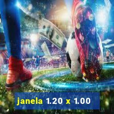 janela 1.20 x 1.00