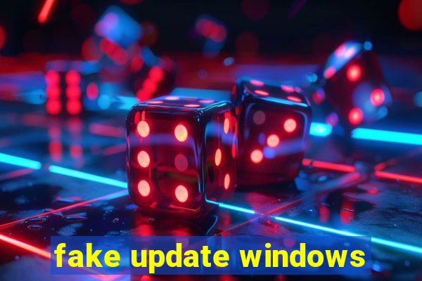 fake update windows