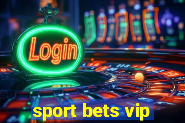 sport bets vip