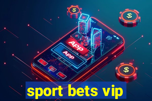 sport bets vip