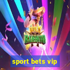 sport bets vip