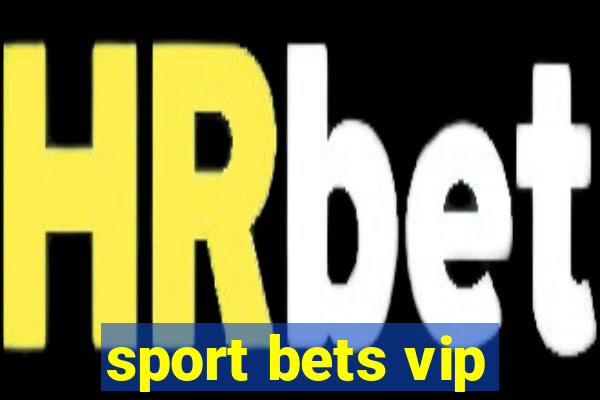 sport bets vip