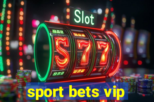 sport bets vip