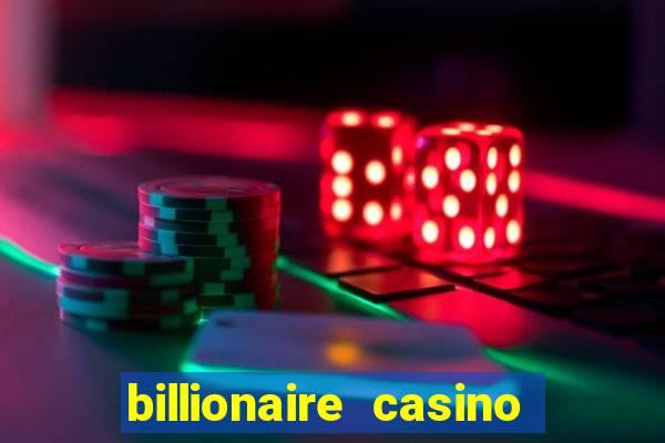 billionaire casino 100 free spins