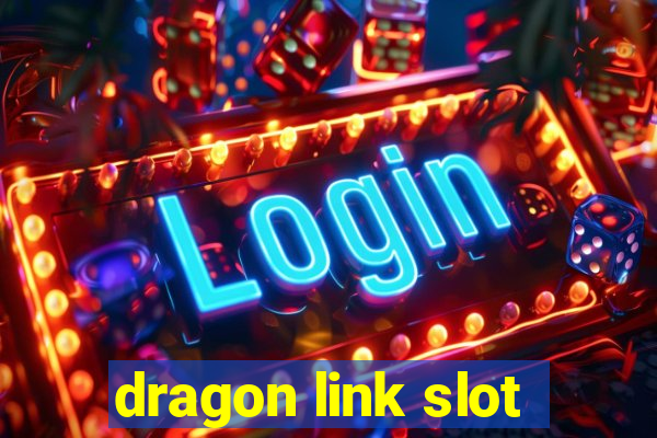 dragon link slot