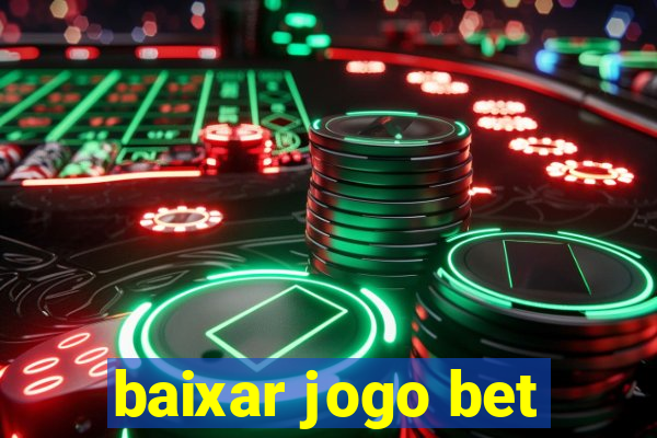 baixar jogo bet