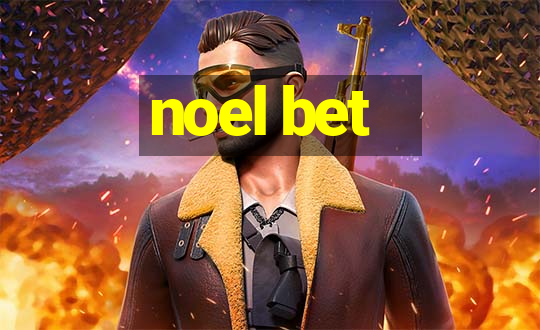 noel bet