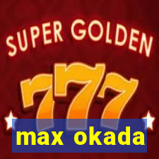 max okada