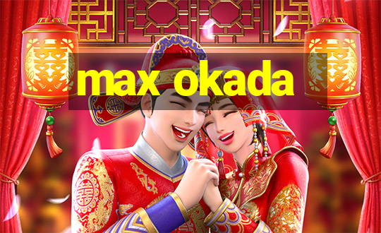 max okada