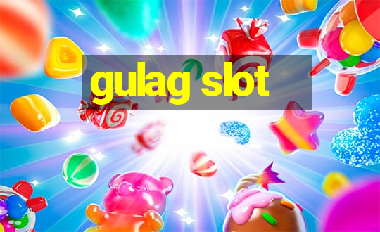 gulag slot