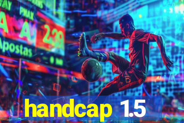 handcap 1.5