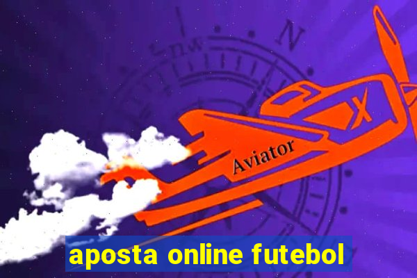 aposta online futebol