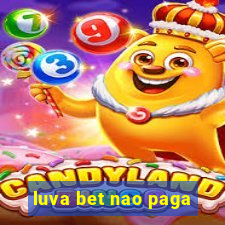 luva bet nao paga