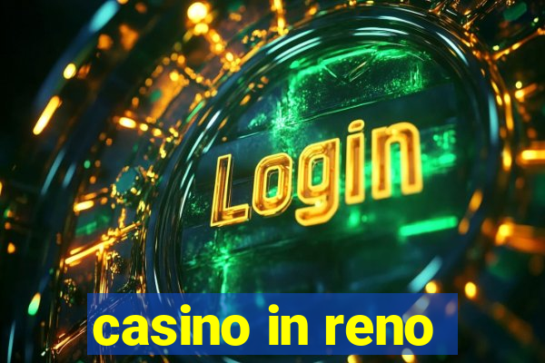 casino in reno