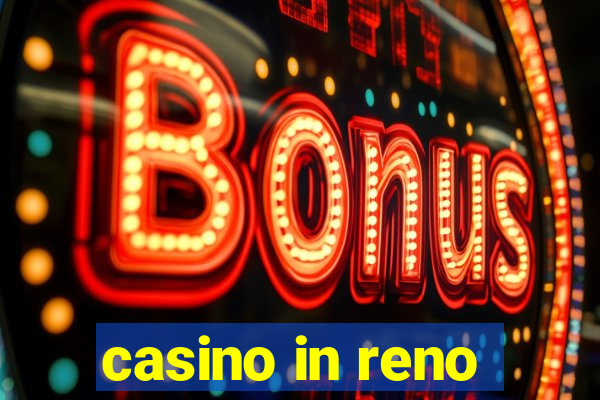 casino in reno