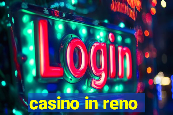 casino in reno