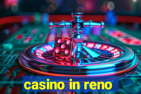 casino in reno