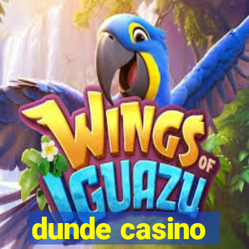 dunde casino