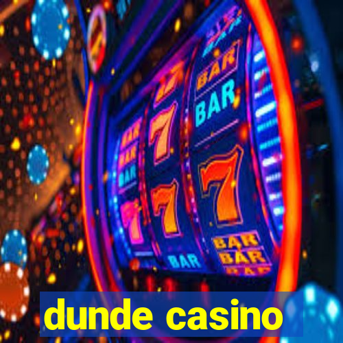 dunde casino