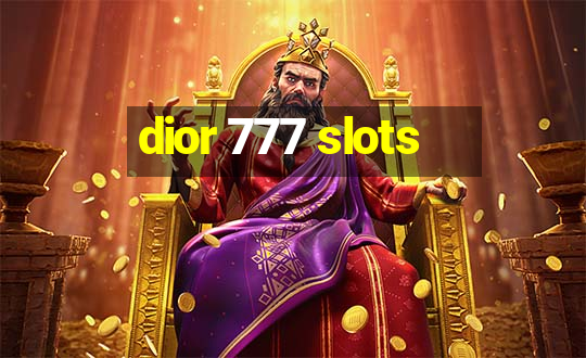 dior 777 slots