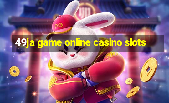 49ja game online casino slots