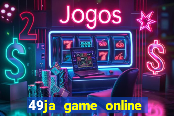 49ja game online casino slots