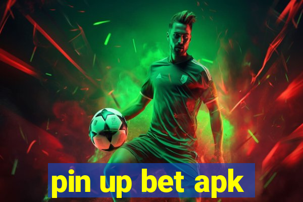 pin up bet apk