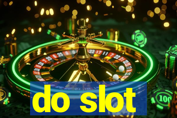 do slot