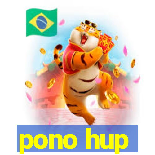 pono hup