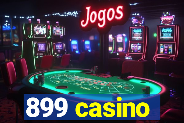 899 casino