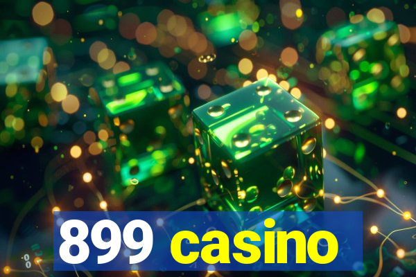 899 casino