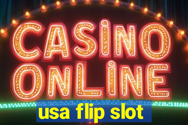 usa flip slot