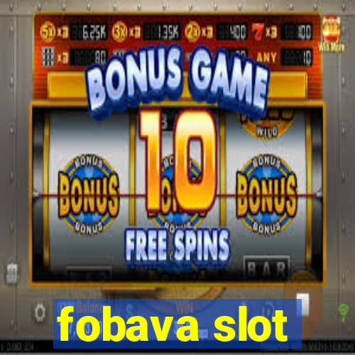 fobava slot