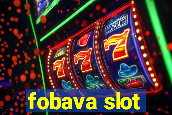 fobava slot