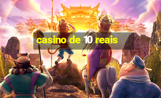 casino de 10 reais