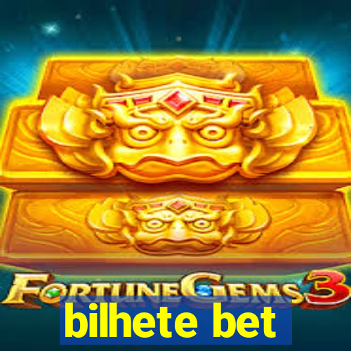 bilhete bet