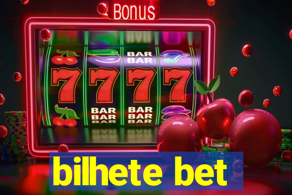 bilhete bet