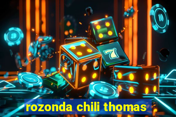 rozonda chili thomas